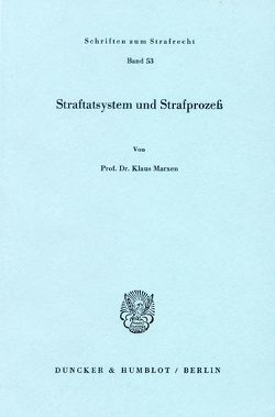 Straftatsystem und Strafprozeß. von Marxen,  Klaus