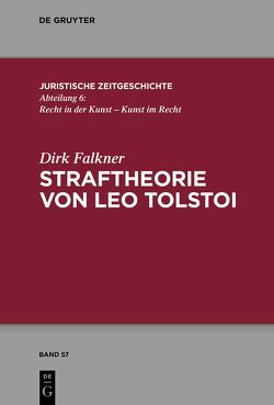 Straftheorie von Leo Tolstoi von Falkner,  Dirk