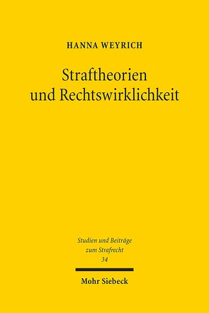 Straftheorien und Rechtswirklichkeit von Weyrich,  Hanna