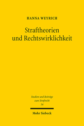 Straftheorien und Rechtswirklichkeit von Weyrich,  Hanna