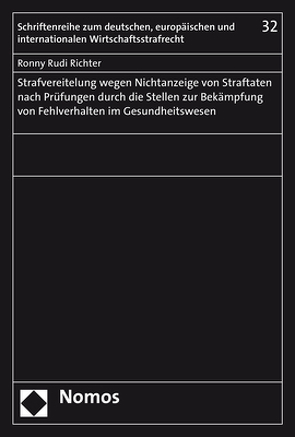 Strafvereitelung wegen Nichtanzeige von Straftaten nach Prüfungen durch die Stellen zur Bekämpfung von Fehlverhalten im Gesundheitswesen von Richter,  Ronny Rudi