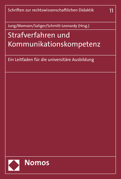 Strafverfahren und Kommunikationskompetenz von Jung,  Sybille, Momsen,  Carsten, Saliger,  Frank, Schmitt-Leonardy,  Charlotte