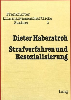 Strafverfahren und Resozialisierung