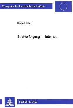 Strafverfolgung im Internet von Jofer,  Robert