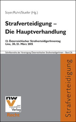 Strafverteidigung – Die Hauptverhandlung von Ruhri,  Gerald, Soyer,  Richard, Stuefer,  Alexia