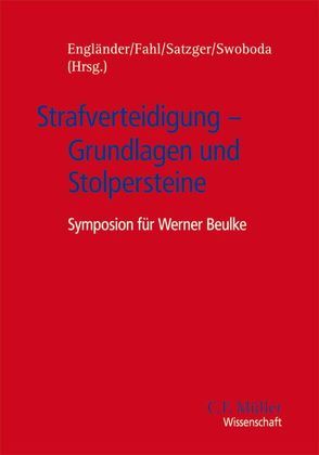 Strafverteidigung – Grundlagen und Stolpersteine von Engländer,  Armin, Fahl,  Christian, Satzger,  Helmut, Swoboda,  Sabine