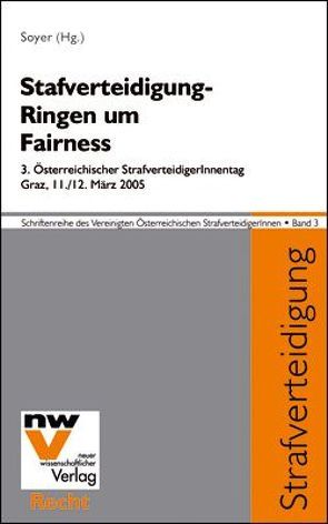 Strafverteidigung – Ringen um Fairness von Soyer,  Richrad