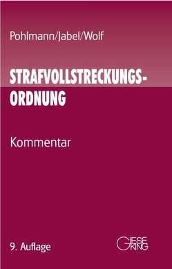 Strafvollstreckungsordnung von Jabel,  Hans-Peter, Pohlmann,  Hans, Wolf,  Thomas