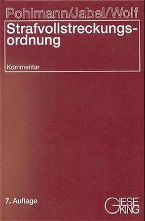 Strafvollstreckungsordnung von Jabel,  Hans-Peter, Pohlmann,  Hans, Wolf,  Thomas