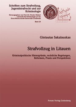 Strafvollzug in Litauen von Sakalauskas,  Gintautas