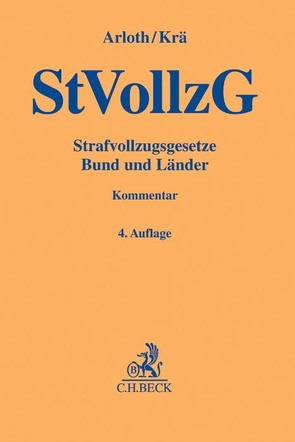 Strafvollzugsgesetze Bund und Länder von Arloth,  Frank, Krä,  Horst