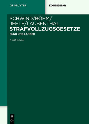 Strafvollzugsgesetze von Boehm,  Alexander, Jehle,  Jörg-Martin, Laubenthal,  Klaus, Schwind,  Hans-Dieter