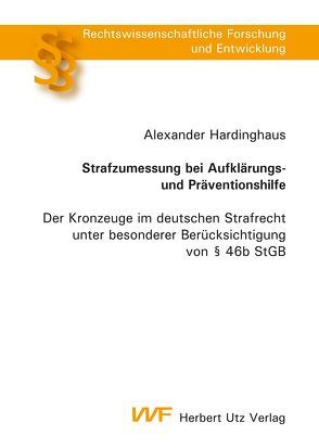 Strafzumessung bei Aufklärungs- und Präventionshilfe von Hardinghaus,  Alexander