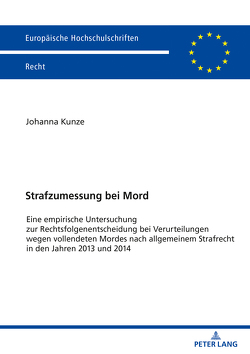 Strafzumessung bei Mord von Kunze,  Johanna