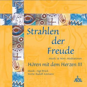 Strahlen der Freude von Ammann,  Rudolf, Brück,  Inge