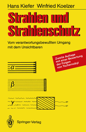 Strahlen und Strahlenschutz von Kiefer,  Hans, Koelzer,  Winfried