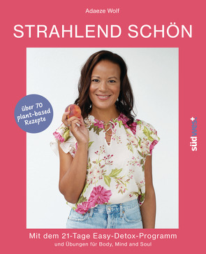 Strahlend schön von Schiffer,  Maria, Wolf,  Adaeze