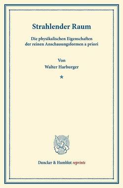 Strahlender Raum. von Harburger,  Walter