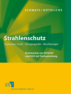 Strahlenschutz – Abonnement Pflichtfortsetzung für mindestens 12 Monate von Mischke,  Marian, Nöthlichs,  Matthias, Schmatz,  Hans