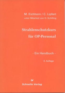 Strahlenschutzkurs für OP-Personal von Eichhorn,  M., Lipfert,  C.