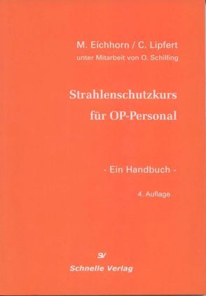 Strahlenschutzkurs für OP-Personal von Eichhorn,  M., Lipfert,  C.