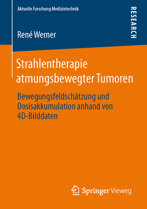 Strahlentherapie atmungsbewegter Tumoren von Werner,  René