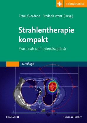 Strahlentherapie kompakt von Giordano,  Frank, Wenz,  Frederik