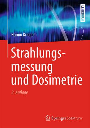 Strahlungsmessung und Dosimetrie von Krieger,  Hanno