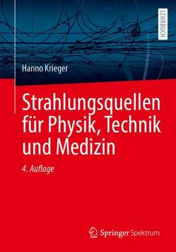 Strahlungsquellen für Physik, Technik und Medizin von Krieger,  Hanno