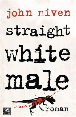 Straight White Male von Glietsch,  Stephan, Niven,  John