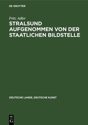 Stralsund aufgenommen von der Staatlichen Bildstelle von Adler,  Fritz