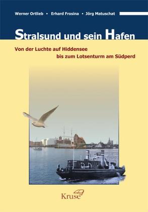 Stralsund und sein Hafen von Matuschat,  Jörg