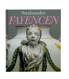 Stralsunder Fayencen von Herre,  Volkmar, Schulz-Berlekamp,  Gesine