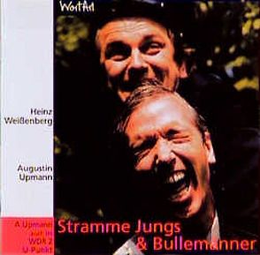 Stramme Jungs & Bullemänner von Upmann,  Augustin, Weissenberg,  Heinz