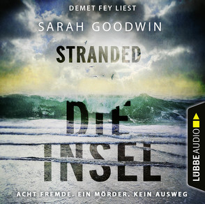 Stranded – Die Insel von Fey,  Demet, Goodwin,  Sarah, Hanowell,  Dr. Holger