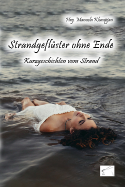 Strandgeflüster ohne Ende von Klumpjan,  Manuela