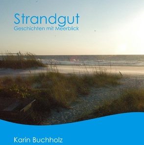 Strandgut von Buchholz,  Karin