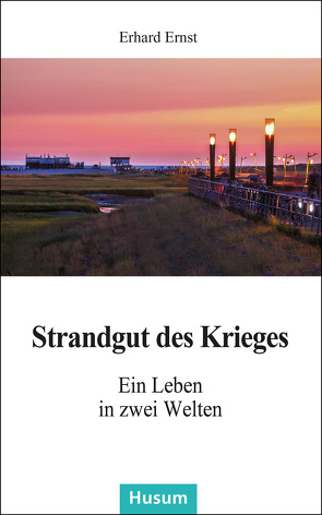 Strandgut des Krieges von Ernst,  Erhard