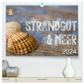 Strandgut und Meer 2024 (hochwertiger Premium Wandkalender 2024 DIN A2 quer), Kunstdruck in Hochglanz von Haase,  Andrea