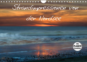 Strandimpressionen von der Nordsee (Wandkalender 2023 DIN A4 quer) von Brausch,  Heidi