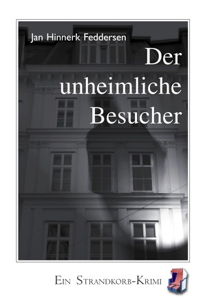 Strandkorb-Krimi / Der unheimliche Besucher von Feddersen,  Jan Hinnerk