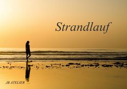 STRANDLAUF (Posterbuch DIN A3 quer) von ATELIER,  JB