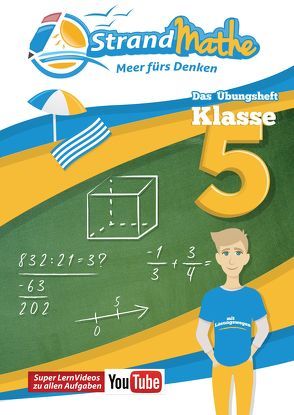 StrandMathe Übungsheft Mathe Klasse 5 – mit kostenlosen Lernvideos inkl. Lösungswegen und Rechenschritten zu jeder Aufgabe von Hotop,  Christian, Zimmermann,  Conrad