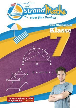 StrandMathe Übungsheft Mathe Klasse 7 – mit kostenlosen Lernvideos inkl. Lösungswegen und Rechenschritten zu jeder Aufgabe von Hotop,  Christian, Zimmermann,  Conrad