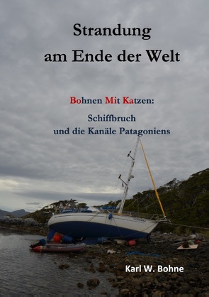 Strandung am Ende der Welt von Bohne,  Karl W.