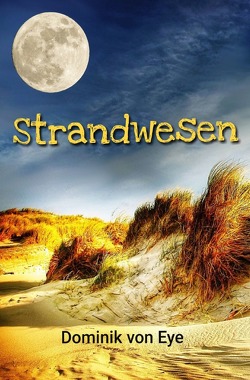 Strandwesen von von Eye,  Dominik