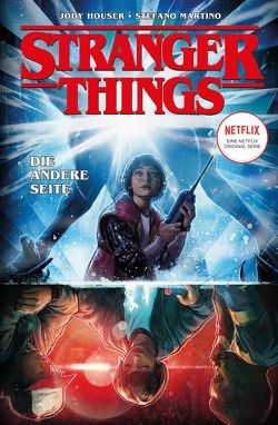 Stranger Things von Houser,  Jody, Martino,  Stefano, Rother,  Josef