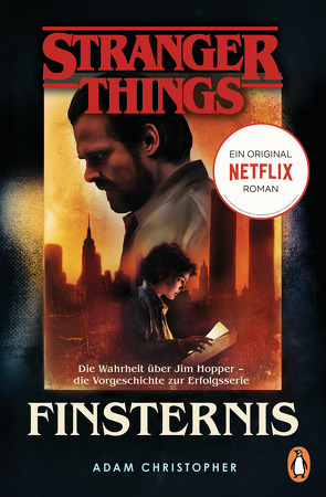 Stranger Things: Finsternis – DIE OFFIZIELLE DEUTSCHE AUSGABE – ein NETFLIX-Original von Christopher,  Adam, Karamustafa,  Melike