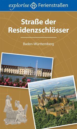 Straße der Residenzschlösser von Hörrmann,  Michael, Johnen,  Ralf, Kilimann,  Susanne, Knoller,  Rasso