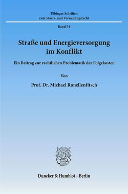 Straße und Energieversorgung im Konflikt. von Ronellenfitsch,  Michael